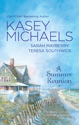 Title details for A Summer Reunion: All Our Yesterdays\All Our Todays\All Our Tomorrows by Kasey Michaels - Available